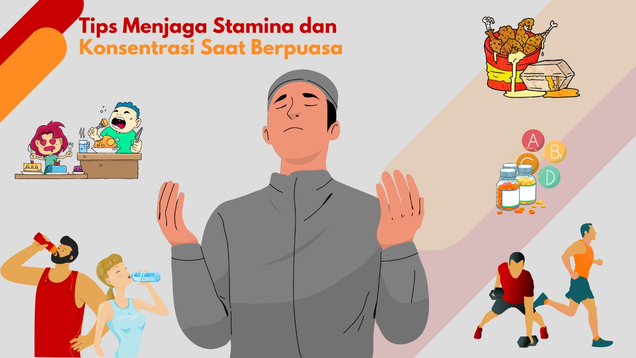 Tips Menjaga Stamina & Konsentrasi Saat Berpuasa